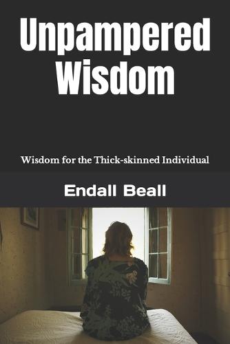 Unpampered Wisdom