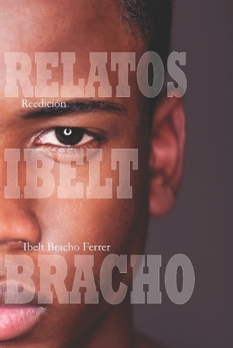 Relatos Ibelt Bracho