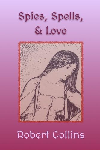 Spies, Spells, & Love