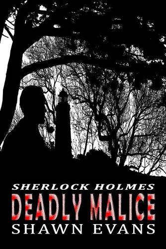 Sherlock Holmes, Deadly Malice