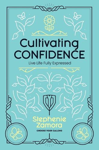 Cultivating Confidence