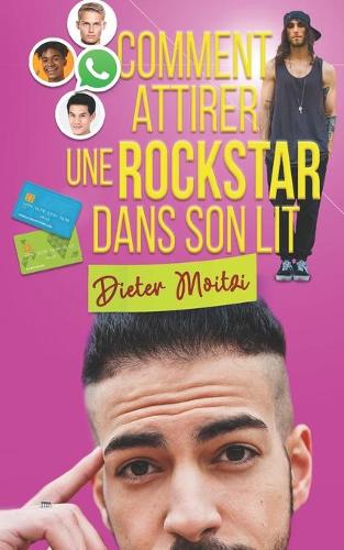 Comment attirer une rockstar dans son lit
