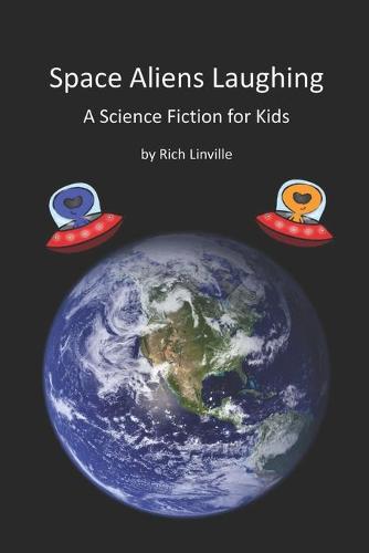 Space Aliens Laughing A Science Fiction for Kids