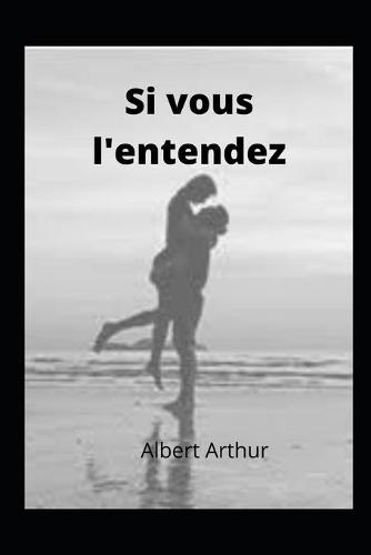 Si vous l'entendez