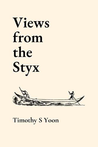 Views from the Styx