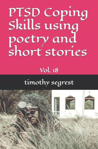 (Vol. 18) PTSD Coping Skills using poetry and short stories