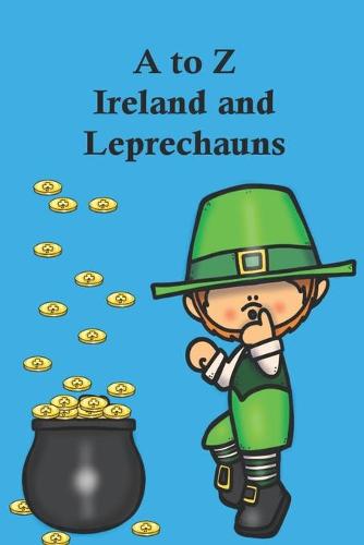 A to Z Ireland and Leprechauns