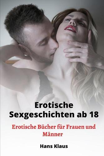 Erotische Sexgeschichten ab 18