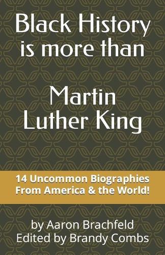 Black History is More Than Martin Luther King