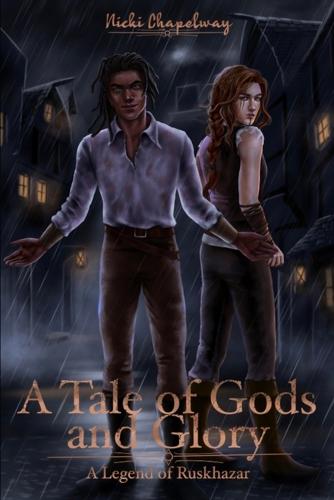 A Tale of Gods and Glory