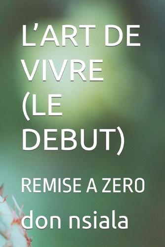 L'Art de Vivre (Le Debut)