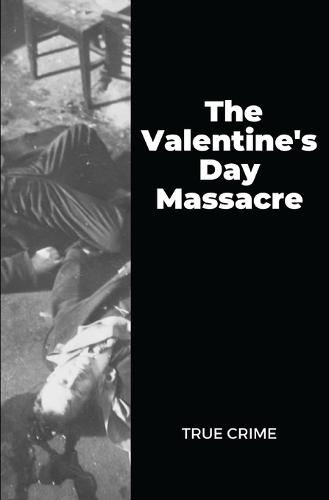 The Valentine's Day Massacre