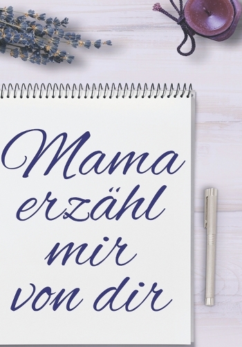 Mama erzähl mir von dir