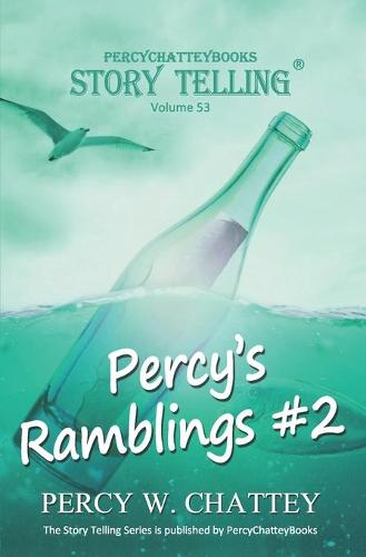 Percy's Ramblings #2
