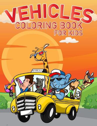 Vehicles Coloring Book For Kids