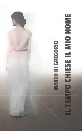 Il Tempo Chiese Il Mio Nome