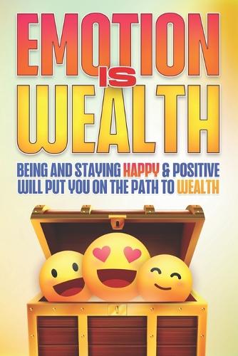 Emotion Is Wealth