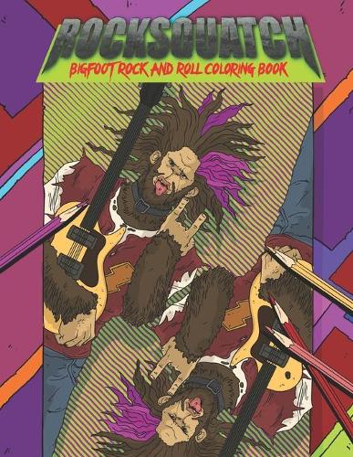 Rocksquatch-Bigfoot Rock and Roll Coloring Book
