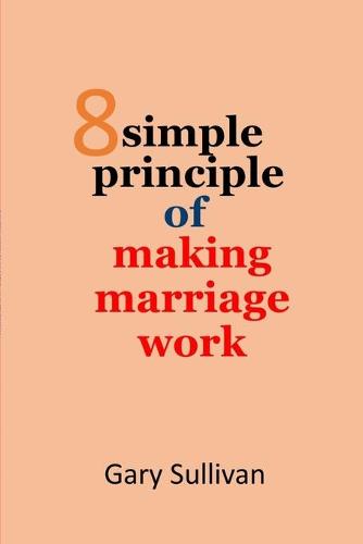 8 principles of making marriage works