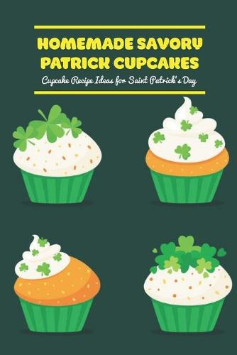 Homemade Savory Patrick Cupcakes