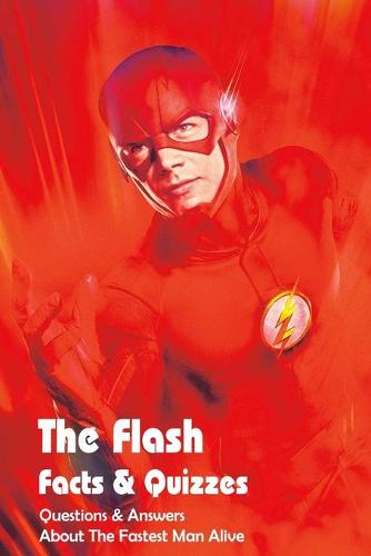 The Flash Facts & Quizzes