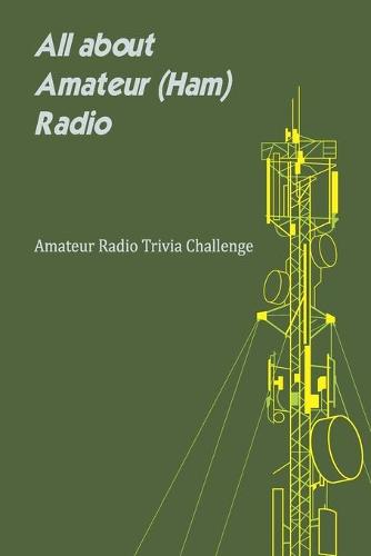 All about Amateur (Ham) Radio