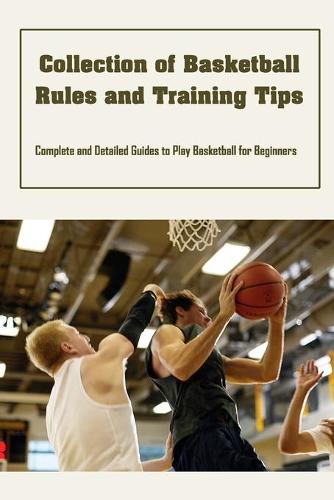 Collection of Basketball Rules and Training Tips