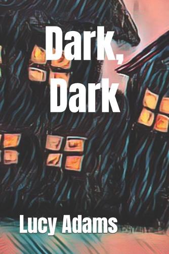 Dark, Dark