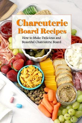 Charcuterie Board Recipes