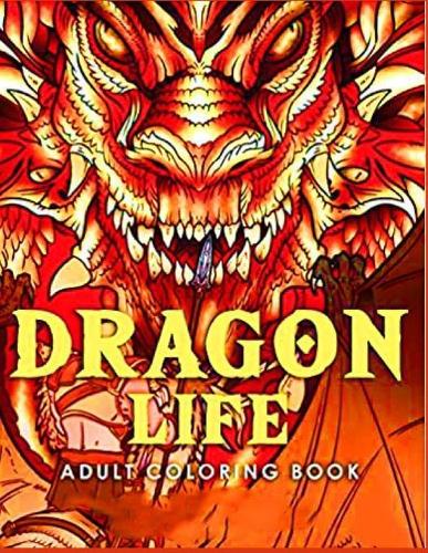Dragon LIFE ADULT coloring book