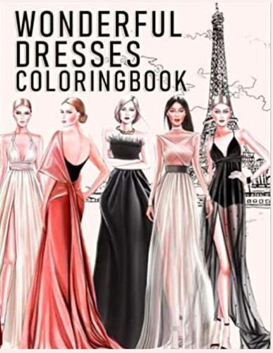 Wonderful dresses coloring book