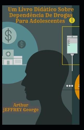 Um Livro Didatico Sobre Dependencia De Drogas Para Adolescentes