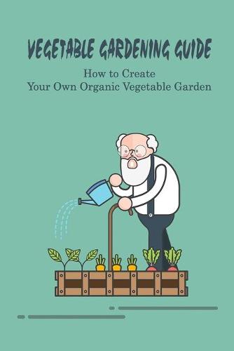Vegetable Gardening Guide