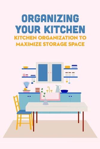 Organizing Your Kitchen