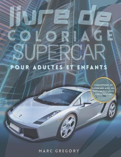 livre de coloriage supercars pour adultes et enfants