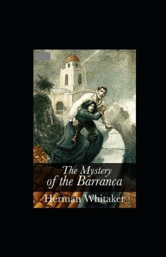 The Mystery of the Barranca Annotated