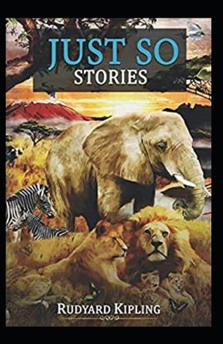Just so Stories Annotated