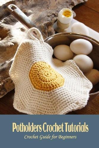 Potholders Crochet Tutorials