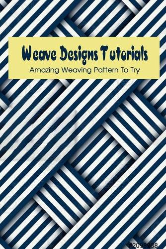 Weave Designs Tutorials