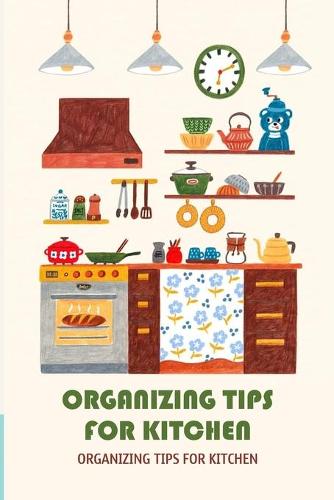 Organizing Tips for Kitchen