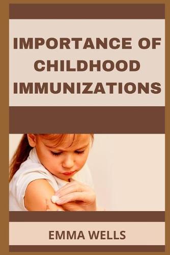 Importance of Childhood Immunizations