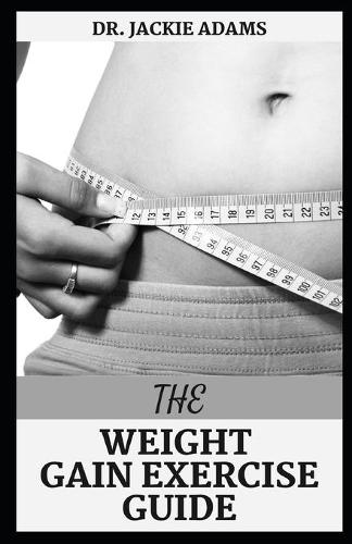 The Weight Gain Exercise Guide