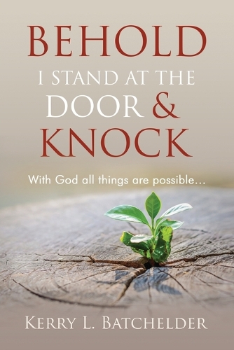 Behold I Stand At The Door and Knock