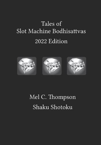 Tales of Slot Machine Bodhisattvas