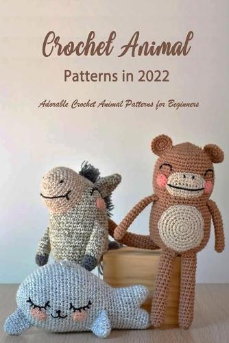 Crochet Animal Patterns in 2022