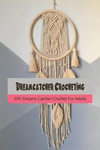 Dreamcatcher Crocheting