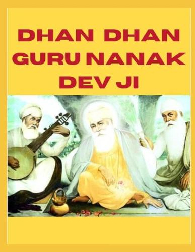 Dhan Dhan Guru Nanak Dev JI