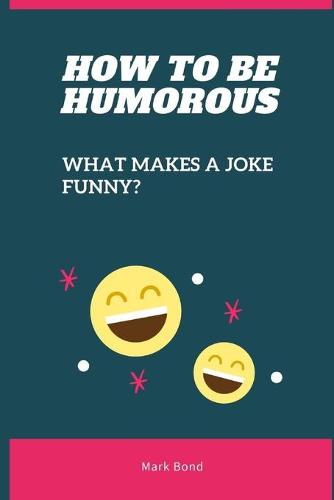 How to be Humorous