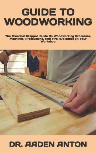 Guide to Woodworking