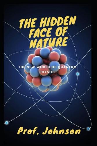 The Hidden Face Of Nature
